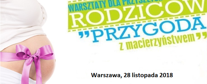 28 listopada Warszawa: bezpłatne warsztaty dla kobiet w ciąży „Przygoda z macierzyństwem”